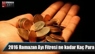 2016 Ramazan Ayı Fitresi ne kadar Kaç Para - Nasıl Hesaplanır Fitre Kime verilir?