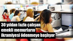 30 Yıldan Fazla Çalışan Emekli Memurların İkramiyesi Ödenmeye Başlıyor