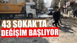 43 Sokak’ta Değişim Başlıyor