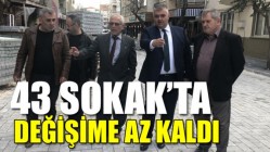 43 Sokak’ta Değişime Az Kaldı