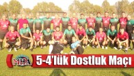 5-4’lük Dostluk Maçı