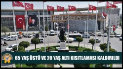 65 yaş üstü ve 20 yaş altına uygulanan kısıtlama kaldırıldı