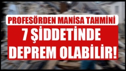 7 Şiddetinde Deprem Olabilir!