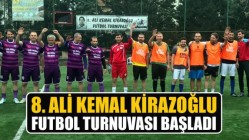 8. Ali Kemal Kirazoğlu Futbol Turnuvası Başladı