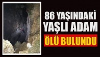 86 Yaşındaki Adam Ölü Bulundu