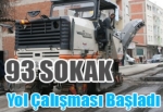 93 sokakta yol çalışması başladı