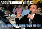 Abdurrahman Yılmaz 1. Grubuyla Bir Araya Geldi