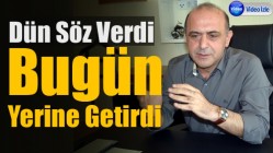 Abdurrahman Yılmaz; Dün Söz Verdi, Bugün Yerine Getirdi