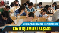 AÇIKÖĞRETİM LİSESİ VE AÇIK ÖĞRETİM ORTAOKULU KAYIT İŞLEMLERİ BAŞLADI