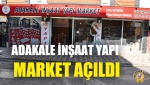 Adakale inşaat yapı market açıldı