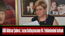 ADD Akhisar Şubesi, Lozan Antlaşmasının 94. Yıldönümünü kutladı