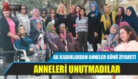 AK KADINLARDAN ANNELER GÜNÜ ZİYARETİ