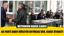 AK Parti Adayı Hüseyin Eryüksel’den, esnaf ziyareti