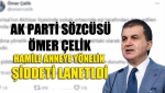 Ak Parti Sözcüsü Ömer Çelik Hamile Anneye Yönelik Şiddeti Lanetldi