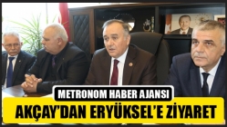 Akçay’dan Eryüksel’e Ziyaret