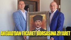 Akgiad’dan Ticaret Borsasına Ziyaret