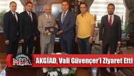 AKGİAD, Vali Güvençer’i ziyaret etti