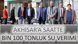 AKHİSAR’A SAATTE BİN 100 TONLUK SU VERİMİ