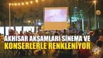 Akhisar Akşamları Sinema Ve Konserlerle Renkleniyor