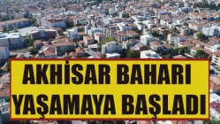 Akhisar, Baharı Yaşamaya Başladı