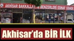 Akhisar Bakkallar ve Benzerleri Esnaf Odası Başkanlığından Akhisar’da Bir ilk