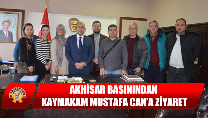 Akhisar Basınından Kaymakam Mustafa Can’a Ziyaret