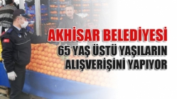 Akhisar Belediyesi 65 yaş üstü vatandaşların alışverişini yapıyor