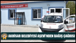 Akhisar Belediyesi Aşevi’nden bağış çağrısı