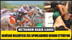 Akhisar Belediyesi Ata Sporlarımızı Devam Ettiriyor