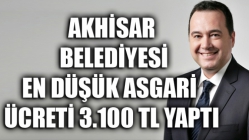 Akhisar Belediyesi, en düşük asgari ücreti 3.100 TL yaptı