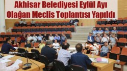 Akhisar Belediyesi Eylül Ayı Olağan Meclis Toplantısı Yapıldı