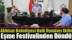 Akhisar Belediyesi Halk Oyunları Ekibi Eşme Festivalinden Döndü