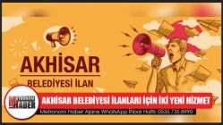 Akhisar Belediyesi İlanları İçin İki Yeni Hizmet