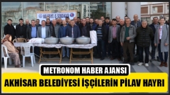 Akhisar Belediyesi işçilerin pilav hayrı