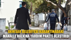 Akhisar Belediyesi Karantinadaki Mahalle Halkına Yardım Paketi Ulaştırdı