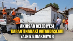 Akhisar Belediyesi Karantinadaki Vatandaşları Yalnız Bırakmıyor