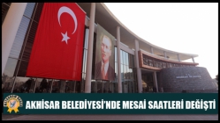 Akhisar Belediyesi’nde Mesai Saatleri Değişti