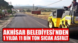 Akhisar Belediyesi’nden 1 Yılda 11 Bin Ton Sıcak Asfalt