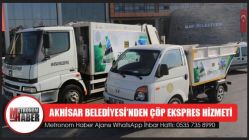 Akhisar Belediyesi’nden Çöp Ekspres Hizmeti