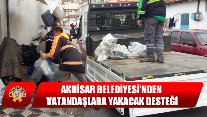 Akhisar Belediyesi’nden vatandaşlara yakacak desteği