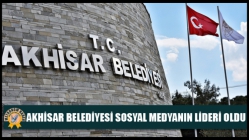 Akhisar Belediyesi Sosyal Medyanın Lideri Oldu