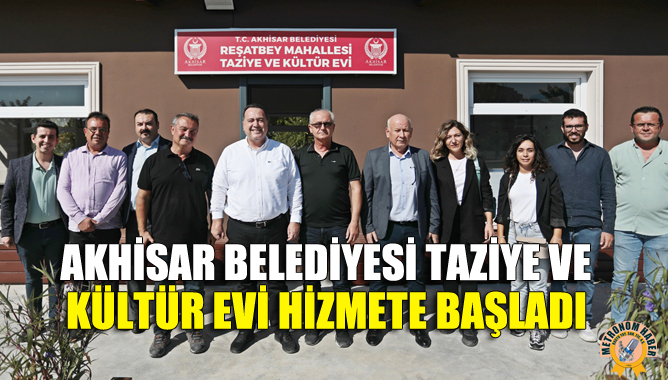 Akhisar Belediyesi Taziye Ve Kültür Evi Hizmete Başladı