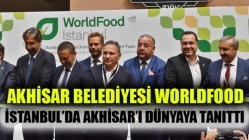 Akhisar Belediyesi WorldFood İstanbul’da Akhisar’ı Dünyaya Tanıttı