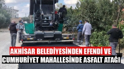 AKHİSAR BELEDİYESİNDEN EFENDİ VE CUMHURİYET MAHALLESİNDE ASFALT ATAĞI