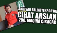 Akhisar Belediyespor’da Arslan 200. Maçına Çıkacak