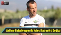 Akhisar Belediyespor’da Kaleci Antrenörü Değişti