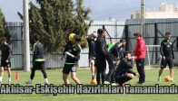 Akhisar Belediyespor, Eskişehirspor Hazırlıklarını Tamamladı