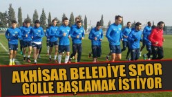 Akhisar Belediyespor golle başlamak istiyor