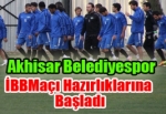 Akhisar Belediyespor,İBBMaçı Hazırlıklarına Başladı