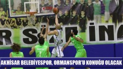 Akhisar Belediyespor, Ormanspor’u Konuğu Olacak